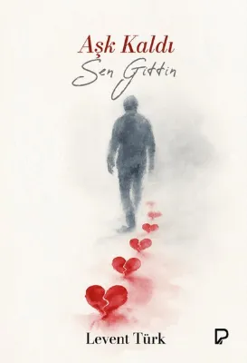Aşk Kaldı Sen Gittin