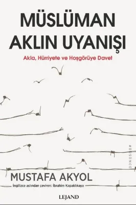 Müslüman Aklın Uyanışı - Akla Hurriyete ve Hoşgöruye Davet