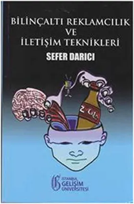 Bilinçaltı Reklamcılık ve İletişim Teknikleri