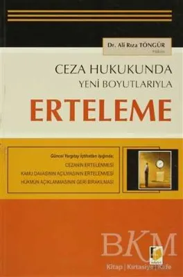 Ceza Hukukunda Yeni Boyutlarıyla Erteleme