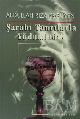Şarabı Tanrılarla Yudumladık
