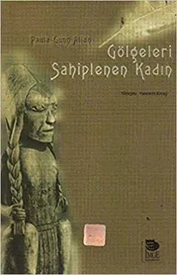 Gölgeleri Sahiplenen Kadın