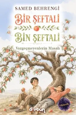Bir Şeftali Bin Şeftali - Vazgeçmeyenlerin Masalı