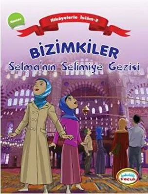 Bizimkiler Selma’nın Selimiye Gezisi