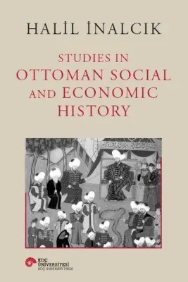 Studies in Ottoman Social and Economic History