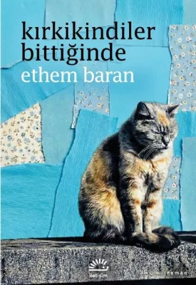 Kırkikindiler Bittiğinde