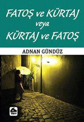 Fatoş ve Kürtaj veya Kürtaj ve Fatoş