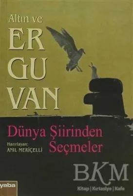 Altın ve Erguvan Dünya Şiirinden Seçmeler