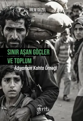 Sınır Aşan Göçler ve Toplum Adıyaman Kahta Örneği