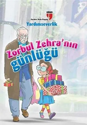 Yardımseverlik Zorbul Zehra`nın Günlüğü