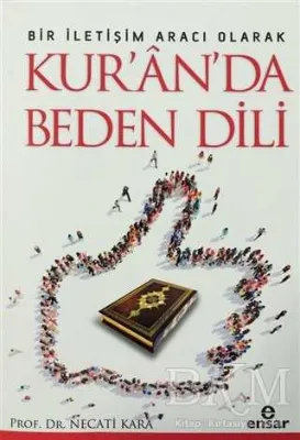Bir İletişim Aracı Olarak Kur`an`da Beden Dili