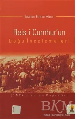 Reis-i Cumhur’un Doğu İncelemeleri