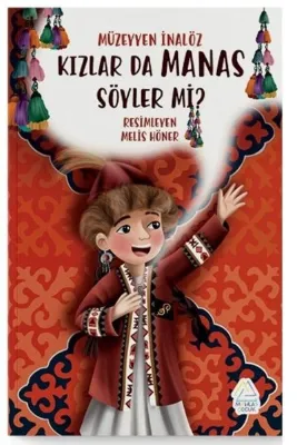 Kızlar da Manas Söyler mi?
