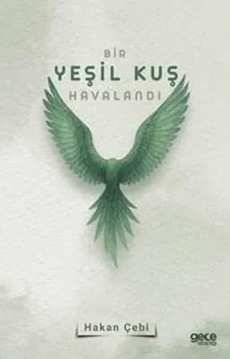 Bir Yeşil Kuş Havalandı