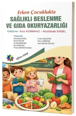 Erken Çocuklukta Sağlıklı Beslenme ve Gıda Okuryazarlığı