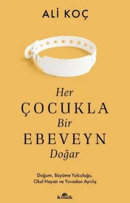 Her Çocukla Bir Ebeveyn Doğar