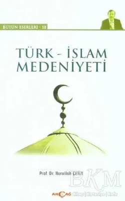 Türk - İslam Medeniyeti