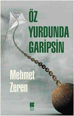 Öz Yurdunda Garipsin