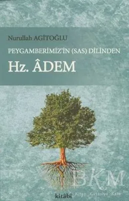 Peygamberimiz`in s.a.v Dilinden Hz. Adem