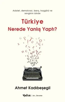 Türkiye Nerede Yanlış Yaptı?