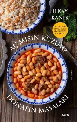 Aç mısın Kuzum? Donatın Masaları - Yeşilçam'ın Duygu Yüklü Yemekleri ve İçecekleri