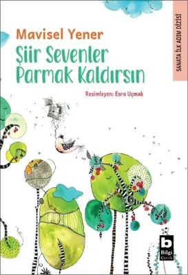 Şiir Sevenler Parmak Kaldırsın - Sanata İlk Adım Dizisi