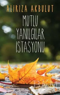 Mutlu Yanılgılar İstasyonu
