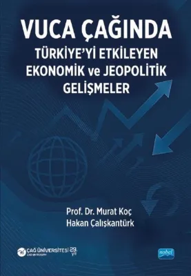 Vuca Çağında Türkiye'yi Etkileyen Ekonomik ve Jeopolitik Gelişmeler
