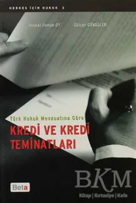 Türk Hukuk Mevzuatına Göre Kredi Ve Kredi Teminatları