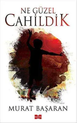 Ne Güzel Cahildik