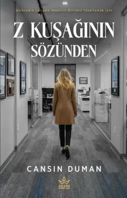 Z Kuşağının Sözünden