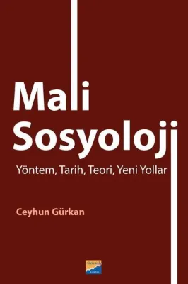 Mali Sosyoloji - Yöntem Tarih Teori Yeni Yollar