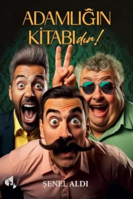 Adamlığın Kitabıdır!