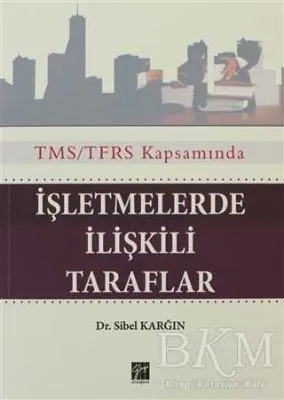İşletmelerde İlişkili Taraflar