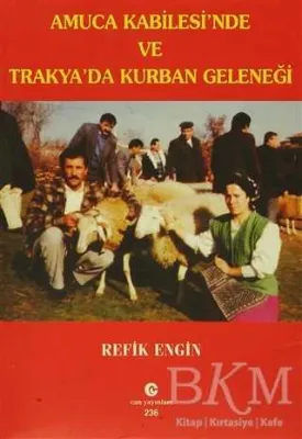 Amuca Kabilesi’nde ve Trakya’da Kurban Geleneği