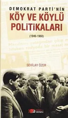 Demokrat Parti`nin Köy ve Köylü Politikaları