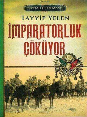 Sevda Tutulması 1 : İmparatorluk Çöküyor