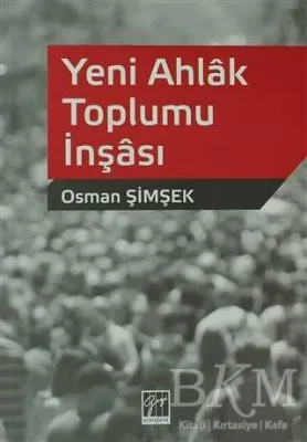 Yeni Ahlak Toplumu İnşası