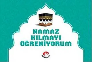 Namaz Kılmayı Öğreniyorum Erkekler İçin
