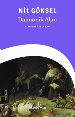 Daimonik Alan: Sonu Gelmeyen Çağ