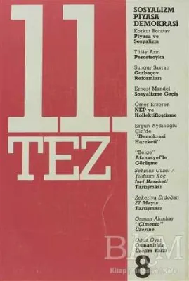 11. Tez Kitap Dizisi Sayı: 8 - Sosyalizm Piyasa Demokrasi