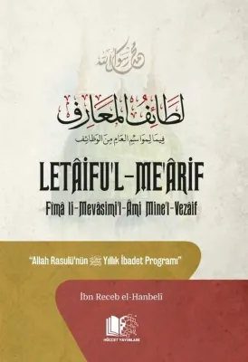 Letaifu'l - Me'arif - Allah Rasulü'nün Yıllık İbadet Programı