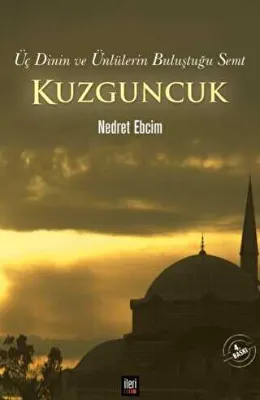 Üç Dinin ve Ünlülerin Buluştuğu Semt Kuzguncuk