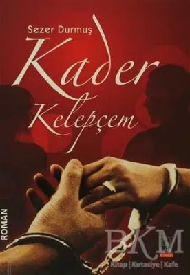 Kader Kelepçem