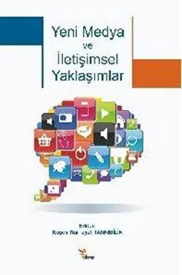 Yeni Medya ve İletişimsel Yaklaşımlar