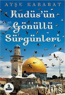 Kudüs’ün Gönüllü Sürgünleri