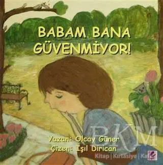 Babam Bana Güvenmiyor!