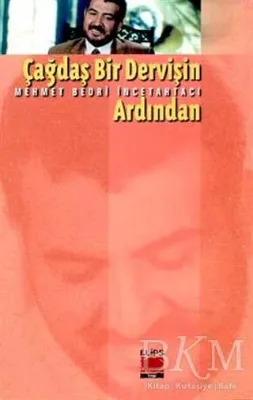Çağdaş Bir Dervişin Ardından