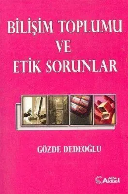 Bilişim Toplumu ve Etik Sorunlar