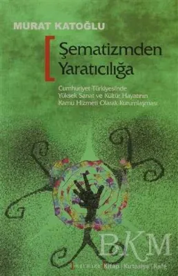 Şematizmden Yaratıcılığa